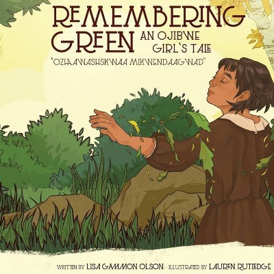 Remembering Green - by  Lisa Gammon Olson (Paperback)