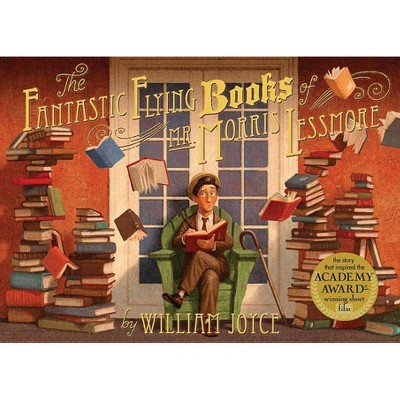 The Fantastic Flying Books of Mr. Morris Lessmore (Hardcover) by William Joyce