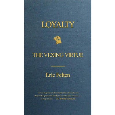Loyalty - by  Eric Felten (Paperback)