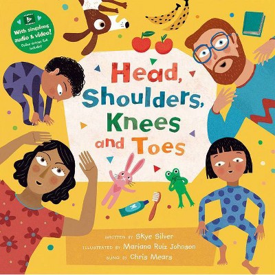 Head, Shoulders, Knees and Toes - by  Skye Silver (Board Book)