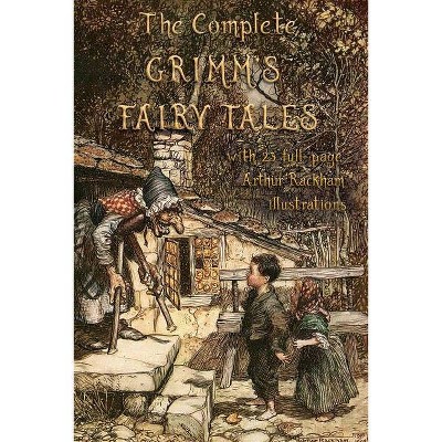 The Complete Grimm's Fairy Tales - by  Jacob Grimm & Wilhelm Grimm (Paperback)