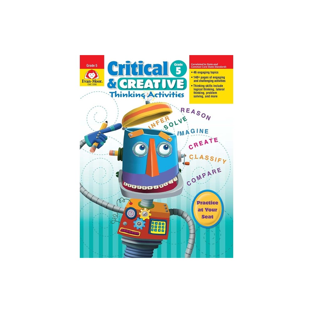 Critical and Creative Thinking Activities, Grade 5 Teacher Resource - by Evan-Moor Corporation (Paperback)