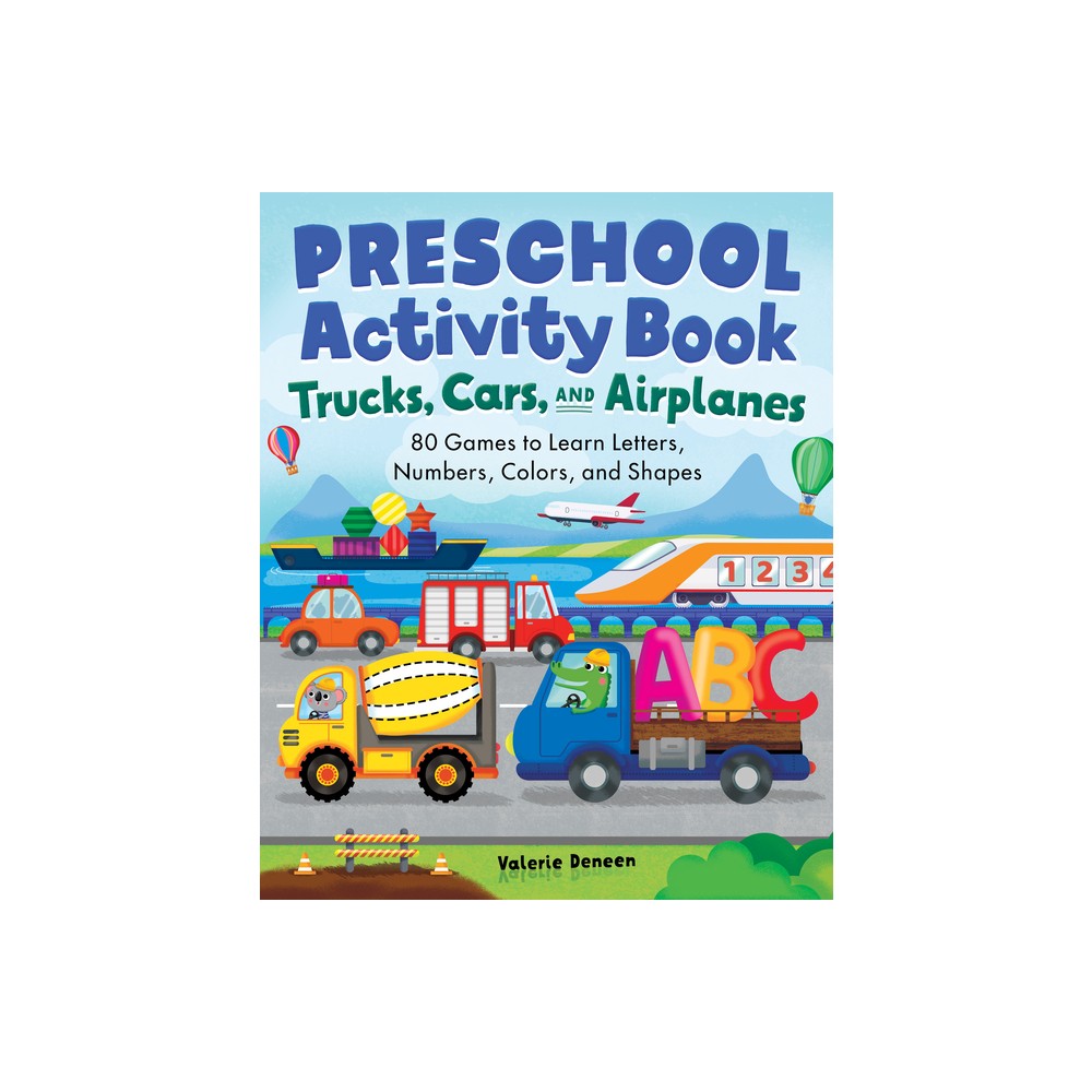 Preschool Activity Book Trucks, Cars, and Airplanes - (School Skills Activity Books) by Valerie Deneen (Paperback)