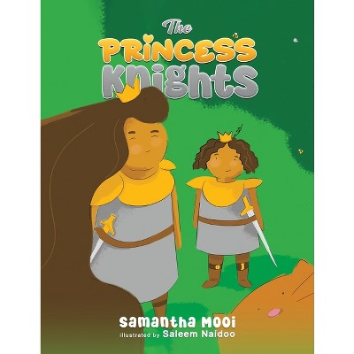 The Princess Knights - by  Samantha Mooi (Paperback)
