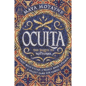 Oculta - (Nocturna) by  Maya Motayne (Paperback) - 1 of 1