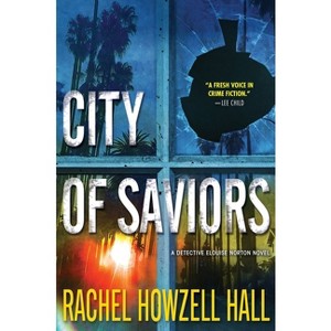 City of Saviors - (Detective Elouise Norton) by  Rachel Howzell Hall (Paperback) - 1 of 1