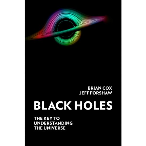 Black Holes - by  Brian Cox & Jeff Forshaw (Hardcover) - image 1 of 1