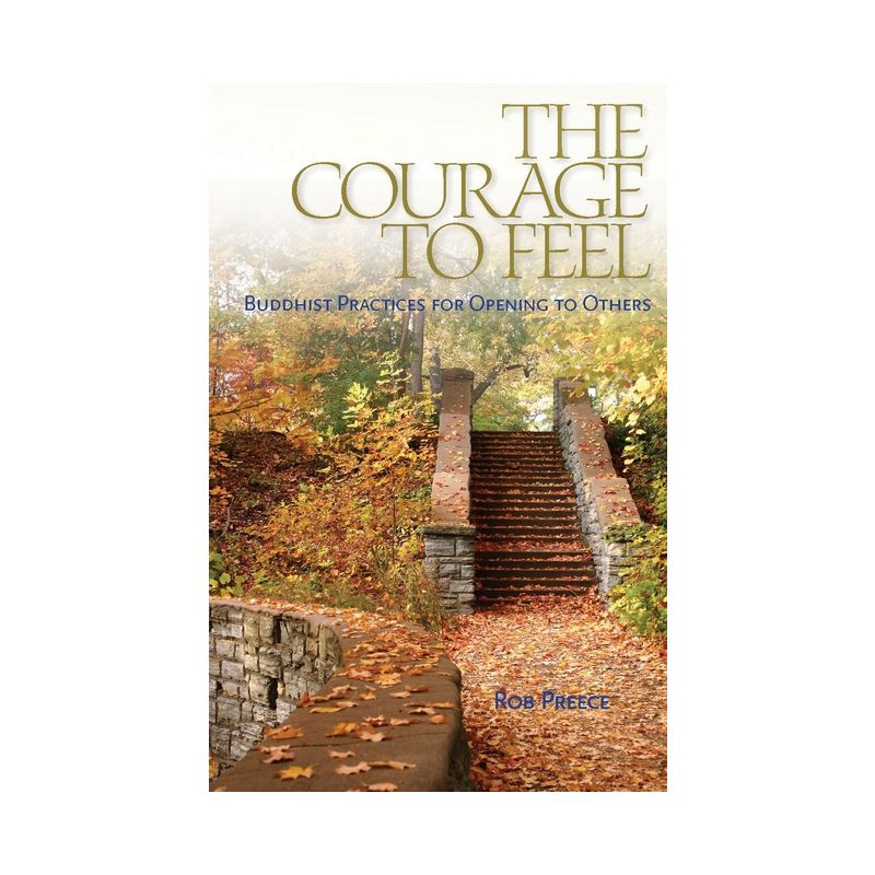 The Courage to Feel - by  Rob Preece (Paperback), 1 of 2