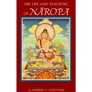 The Life and Teaching of Naropa - (Paperback) - 1 of 1