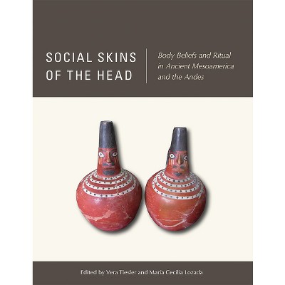 Social Skins of the Head - by  Vera Tiesler & María Cecilia Lozada (Hardcover)