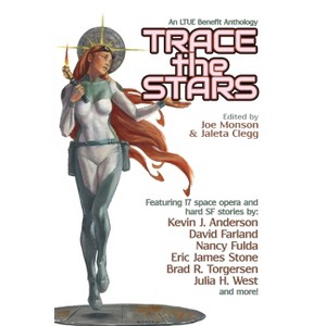 Trace the Stars - (Ltue Benefit Anthologies) 2nd Edition by  Joe Monson & Jaleta Clegg (Paperback) - 1 of 1