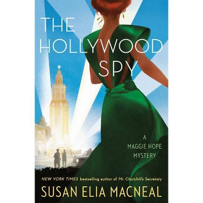 The Hollywood Spy - (Maggie Hope) by  Susan Elia MacNeal (Hardcover)