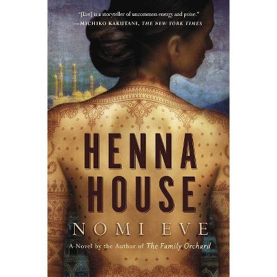 Henna House - by  Nomi Eve (Paperback)