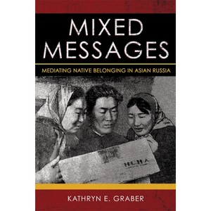 Mixed Messages - by  Kathryn E Graber (Paperback) - 1 of 1