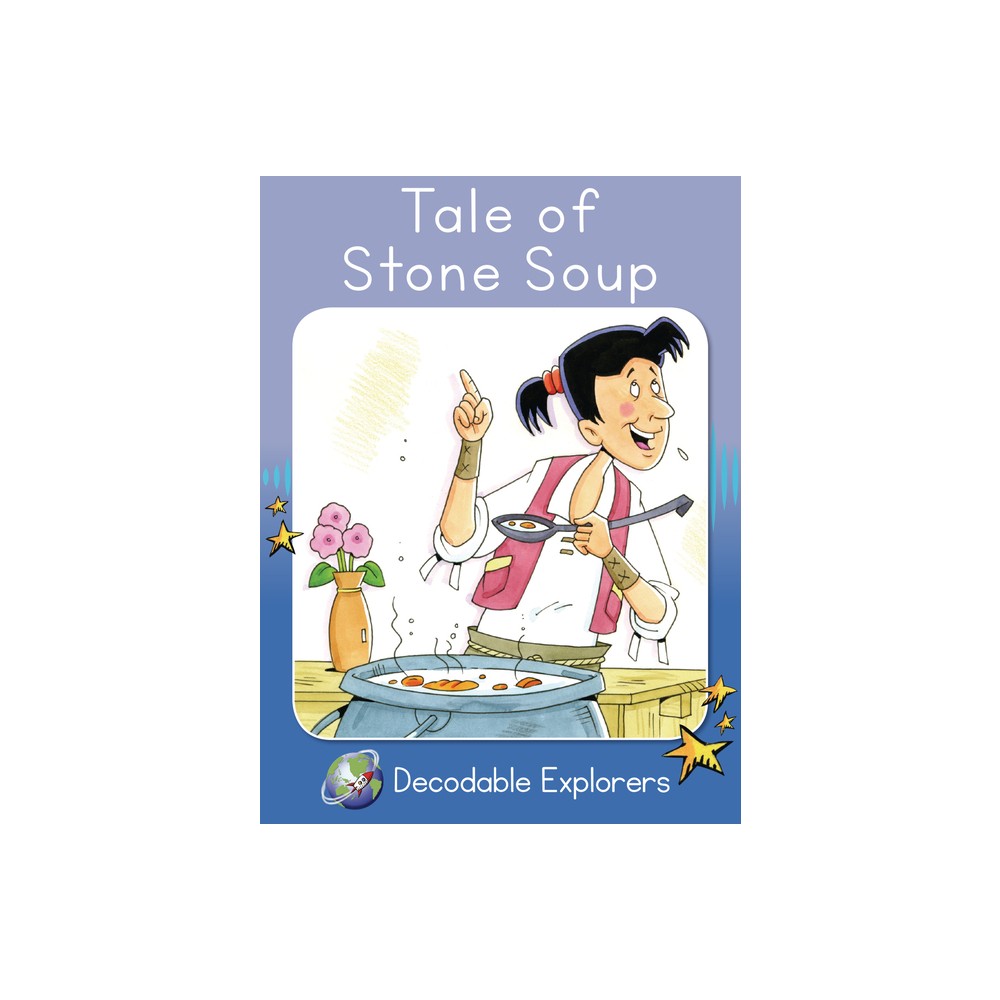 Tale of Stone Soup - (Red Rocket Readers Decodable Explorers) by Pam Holden (Paperback)