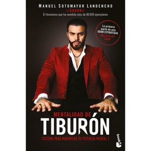 Mentalidad de Tiburón / Shark Mentality - by  Manuel Sotomayor Landecho (Paperback) - 1 of 1