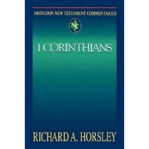 Abingdon New Testament Commentaries: 1 Corinthians - by  Richard A Horsley (Paperback) - 1 of 1