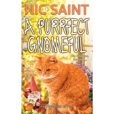 A Purrfect Gnomeful - (Mysteries of Max) by  Nic Saint (Paperback)