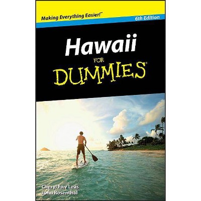 Hawaii for Dummies - (Dummies Travel) 6th Edition by  Cheryl Farr Leas & John Rosenthal (Paperback)