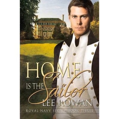 Home is the Sailor - (Royal Navy) 2nd Edition by  Lee Rowan (Paperback)