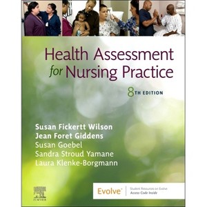 Health Assessment for Nursing Practice - 8th Edition by  Susan Fickertt Wilson & Jean Foret Giddens (Paperback) - 1 of 1