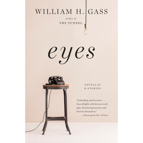 Eyes - by  William H Gass (Paperback) - image 1 of 1