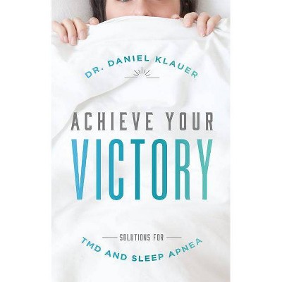 Achieve Your Victory - by  Daniel Klauer (Paperback)