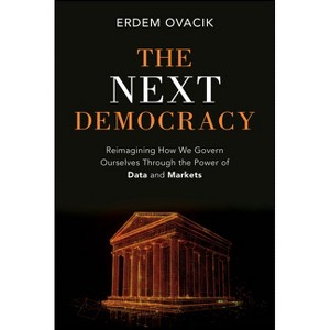 The Next Democracy - by  Erdem Ovacik (Hardcover) - 1 of 1