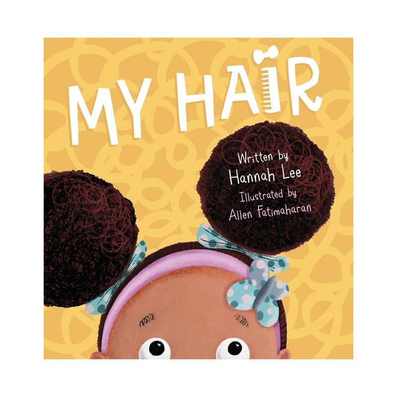 My Hair - by  Hannah Lee (Hardcover), 1 of 2