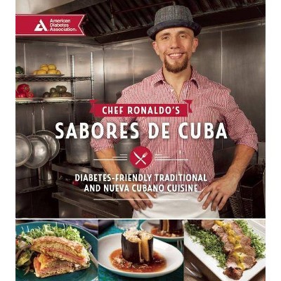 Chef Ronaldo's Sabores de Cuba - by  Ronaldo Linares (Paperback)