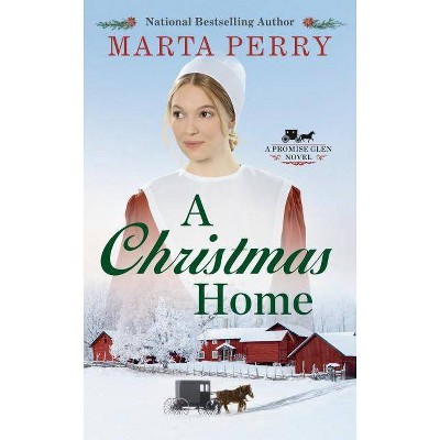 A Christmas Home - (Promise Glen) by  Marta Perry (Paperback)