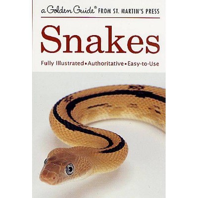 Snakes - (Golden Guide from St. Martin's Press) by  Sarah Whittley (Paperback)