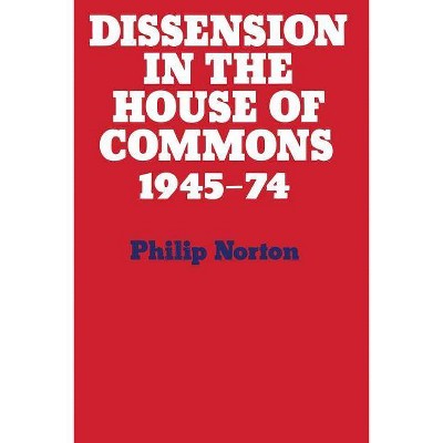 Dissension in the House of Commons - by  Philip Norton (Paperback)