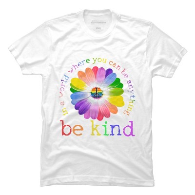 Men's Design By Humans In A World Where You Can Be Anything Be Kind Lgbt By DragonTee T-Shirt - White - 3X Large