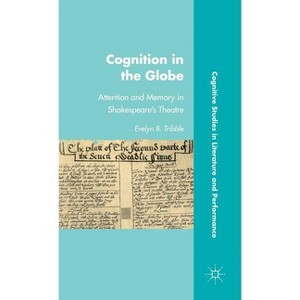 Cognition in the Globe - (Cognitive Studies in Literature and Performance) by  E Tribble (Hardcover) - 1 of 1