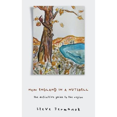 New England in a Nutshell - by  Steve Jermanok (Paperback)