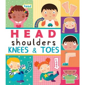 Head, Shoulders, Knees, and Toes - (Nursery Rhyme Board Books) (Board Book) - 1 of 1