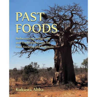 Past Foods - by  Kukuwa Abba (Paperback)