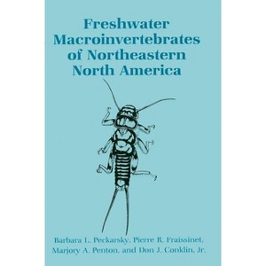Freshwater Macroinvertebrates of Northeastern North America - by  Barbara L Peckarsky & Pierre R Fraissinet & Marjory Penton & Don J Conklin - 1 of 1