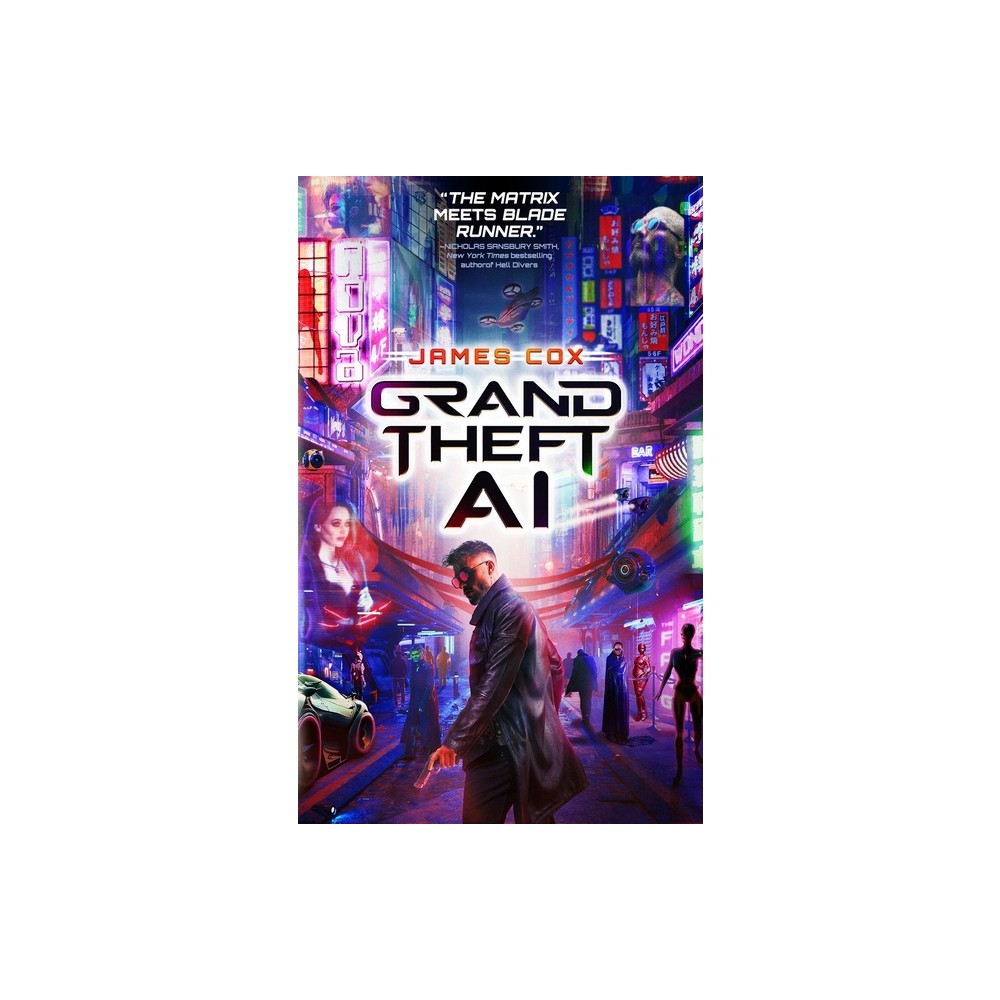 Grand Theft AI - by James Cox (Hardcover)