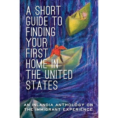 A Short Guide to Finding Your First Home in the United States - (Paperback)