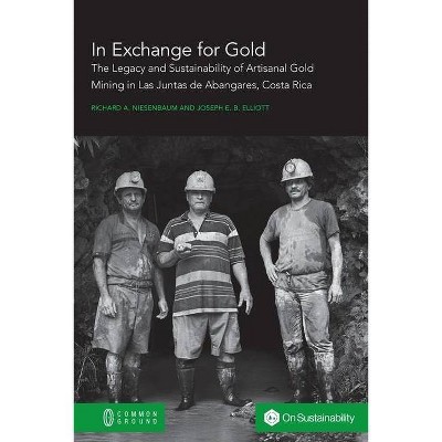 In Exchange for Gold - by  Richard a Niesenbaum & Joseph E B Elliott (Paperback)