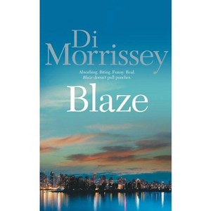 Blaze - by  Di Morrissey (Paperback) - 1 of 1