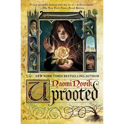 Uprooted - by  Naomi Novik (Paperback)