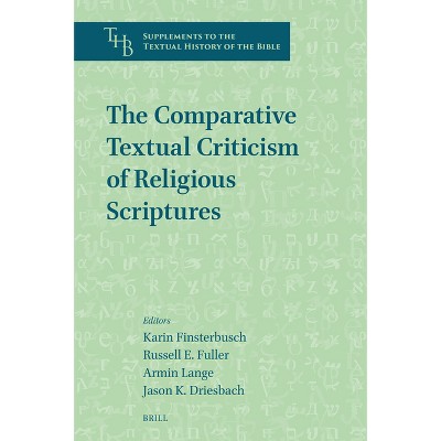 The Comparative Textual Criticism of Religious Scriptures - (Supplements to the Textual History of the Bible) (Hardcover)