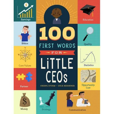 100 First Words for Little CEOs - by  Cheryl Sturm (Board Book)