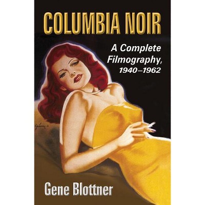 Columbia Noir - by  Gene Blottner (Paperback)