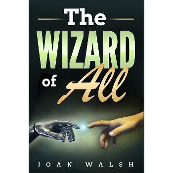 The Wizard For All - by  Joan Walsh (Paperback)