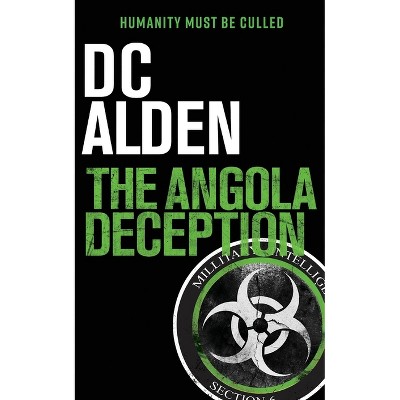 The Angola Deception - (Deep State) by  DC Alden (Paperback)