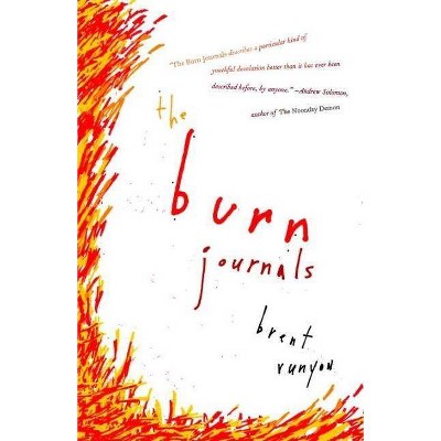 The Burn Journals - by  Brent Runyon (Paperback)